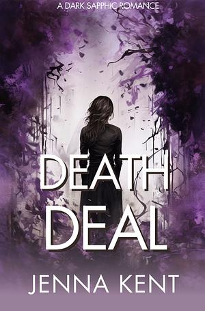 Death Deal by Jenna Kent