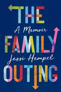 The Family Outing by Jessi Hempel