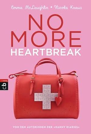 No more heartbreak by Emma McLaughlin, Nicola Kraus