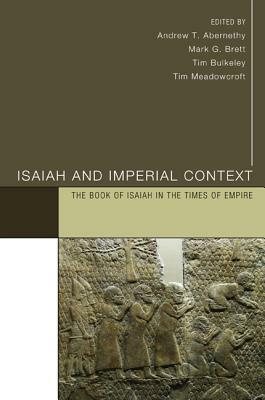 Isaiah and Imperial Context: The Book of Isaiah in the Times of Empire by 