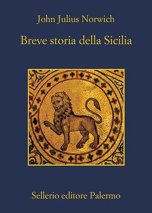 Breve storia della Sicilia by John Julius Norwich