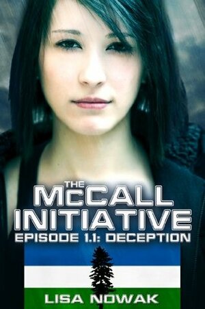 The McCall Initiative Episode 1.1: Deception by Lisa Nowak