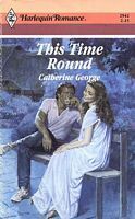 This Time Round by Catherine George