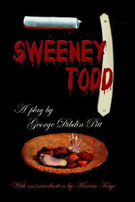 Sweeney Todd: The Demon Barber of Fleet Street by Marvin Kaye, George Dibdin-Pitt