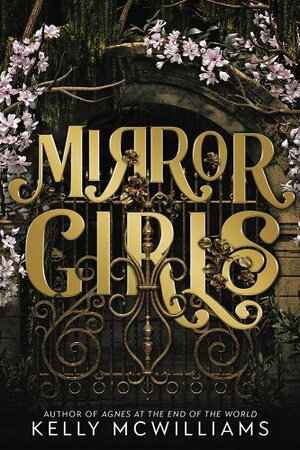 Mirror Girls by Kelly McWilliams