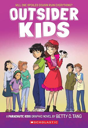 Outsider Kids: A Parachute Kids Graphic Novel by Betty C. Tang