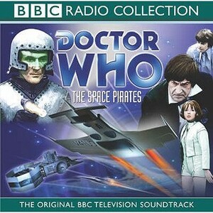 Doctor Who: The Space Pirates by Michael Stevens, Robert Holmes
