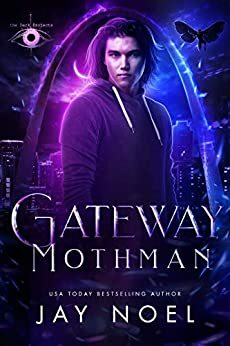 Gateway Mothman (The Dark Projects) by Jay Noel