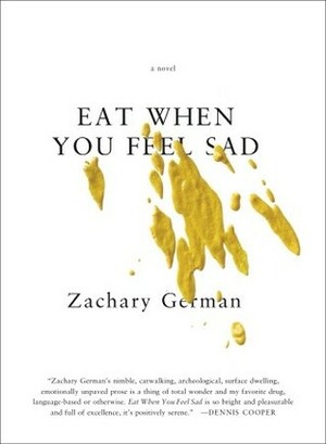 Eat When You Feel Sad by Zachary German