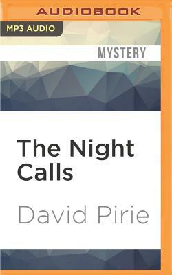 The Night Calls: The Dark Beginnings of Sherlock Holmes by David Pirie