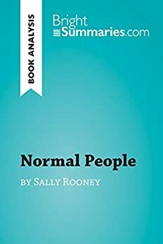 Normal People by Sally Rooney by Bright Summaries