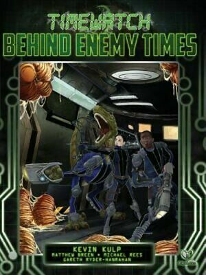 Behind Enemy Times by Kevin Kulp, Matthew Breen, Gareth Ryder-Hanrahan, Michael Rees, Pelgrane Press