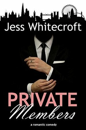 Private Members by Jess Whitecroft