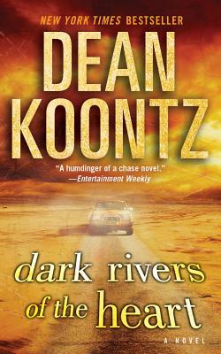 Dark Rivers of the Heart by Dean Koontz