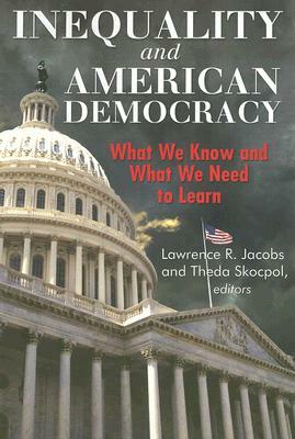 Inequality and American Democracy: What We Know and What We Need to Learn by 