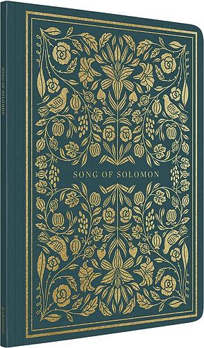 ESV Illuminated Scripture Journal: Song of Solomon by Crossway