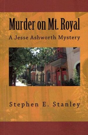 Murder on Mt. Royal by Stephen E. Stanley