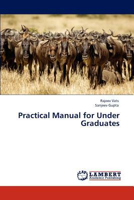 Practical Manual for Under Graduates by Rajeev Vats, Sanjeev Gupta