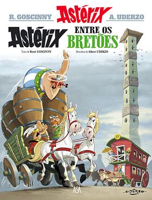 Astérix Entre os Bretões by René Goscinny, Albert Uderzo