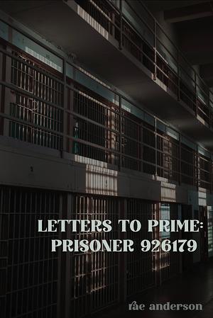 Letters to Prime: Prisoner 926179 by Rae Anderson