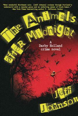 The Animals After Midnight by Jeff Johnson