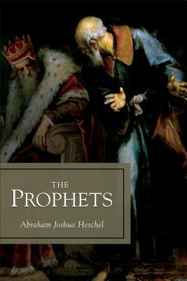 The Prophets by Abraham Joshua Heschel