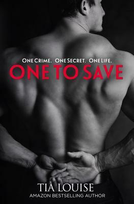 One to Save: One to Hold, #6 by Tia Louise