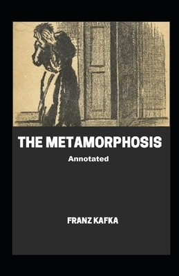 The Metamorphosis Annotated by Franz Kafka