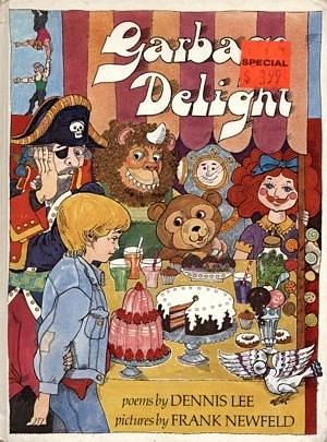 Garbage delight by Frank Newfeld, Dennis Lee, Dennis Lee