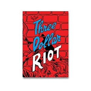 Three Dollar Riot by Sasha Velour