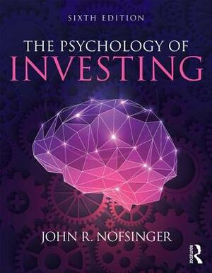 The Psychology of Investing by John R. Nofsinger