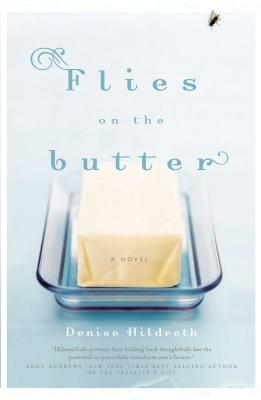 Flies on the Butter by Denise Hildreth Jones