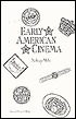 Early American Cinema by Anthony Slide