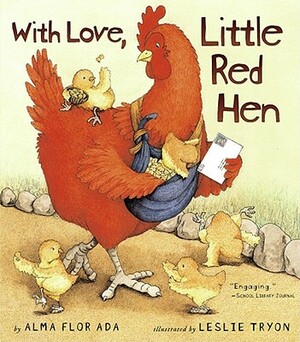 With Love, Little Red Hen by Alma Flor Ada