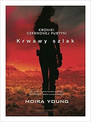 Krwawy szlak by Moira Young