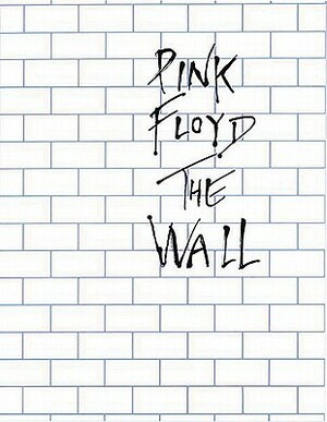 Pink Floyd - The Wall: Arranged for Piano/Vocal/Guitar by Music Sales Corporation