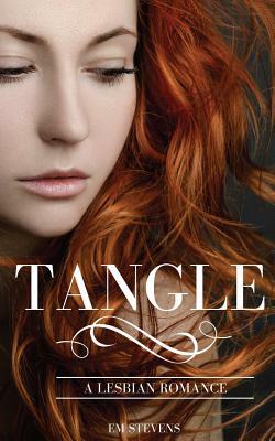 Tangle: A Lesbian Romance by Em Stevens