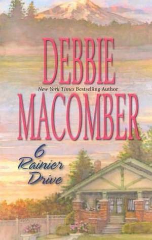 6 Rainier Drive by Debbie Macomber