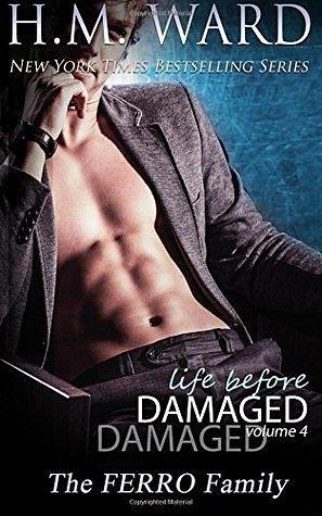 Life Before Damaged, Vol. 4 by H.M. Ward