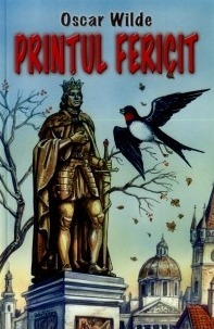 Prinţul fericit şi alte povesti by Oscar Wilde