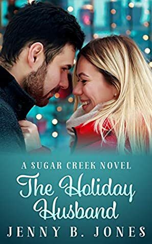 The Holiday Husband by Jenny B. Jones