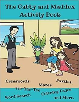 The Gabby and Maddox Activity Book by Steve Altier