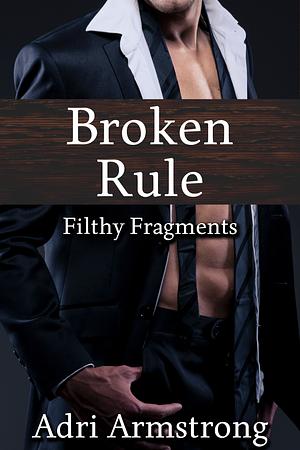 Broken Rule by Adri Armstrong