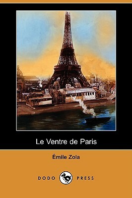 Le Ventre de Paris by Émile Zola