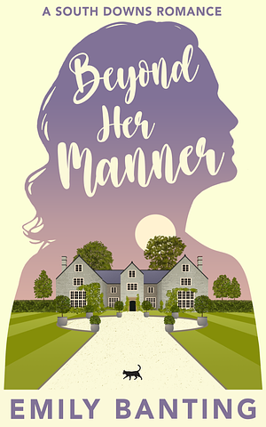 Beyond Her Manner by Emily Banting