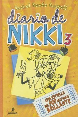 Diario de Nikki 3: Una estrella del pop muy poco brillante by Rachel Renée Russell, Rachel Renée Russell