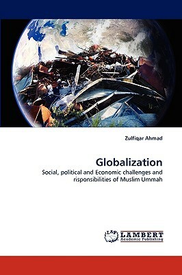 Globalization by Zulfiqar Ahmad