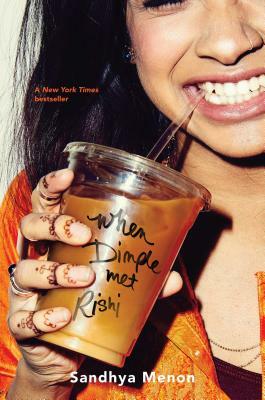 When Dimple Met Rishi by Sandhya Menon