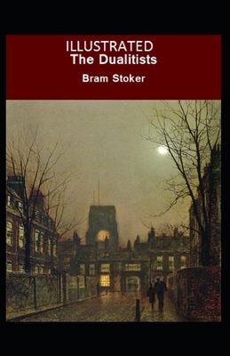 The Dualitists Illustrated by Bram Stoker