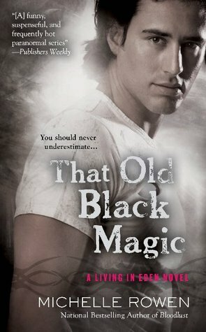 That Old Black Magic by Michelle Rowen